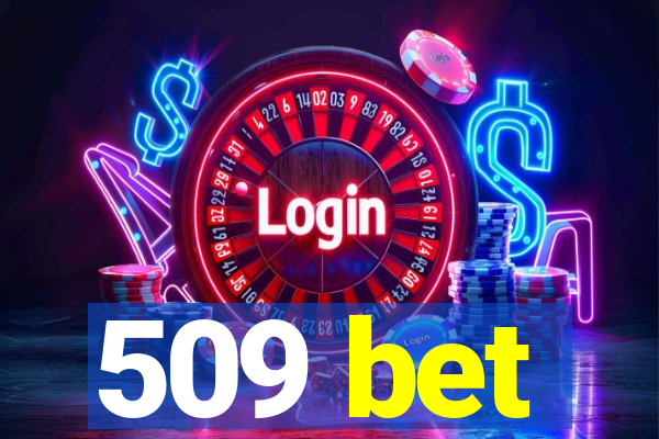 509 bet