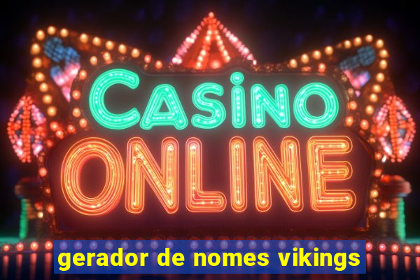gerador de nomes vikings