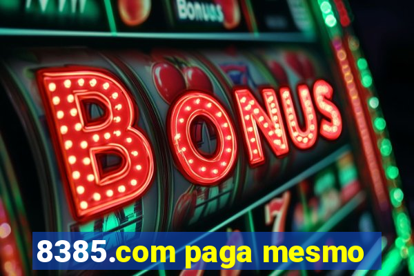 8385.com paga mesmo