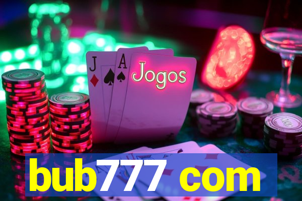 bub777 com