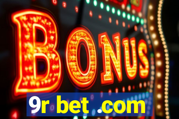 9r bet .com