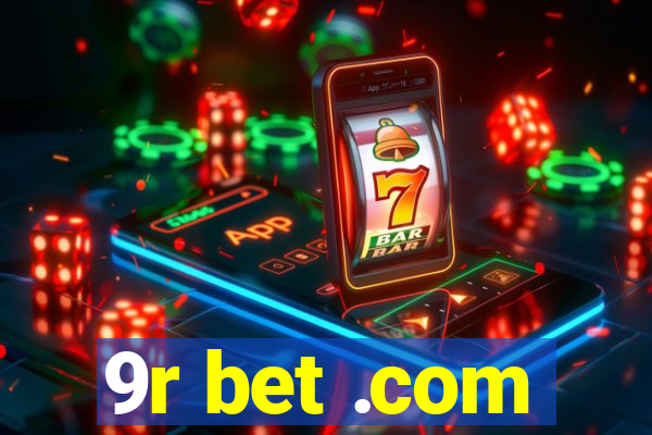 9r bet .com