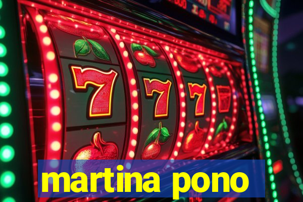 martina pono