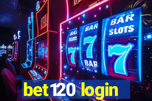 bet120 login