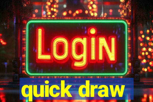 quick draw