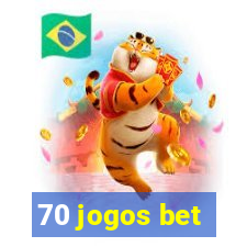 70 jogos bet