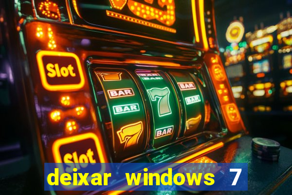deixar windows 7 mais rapido