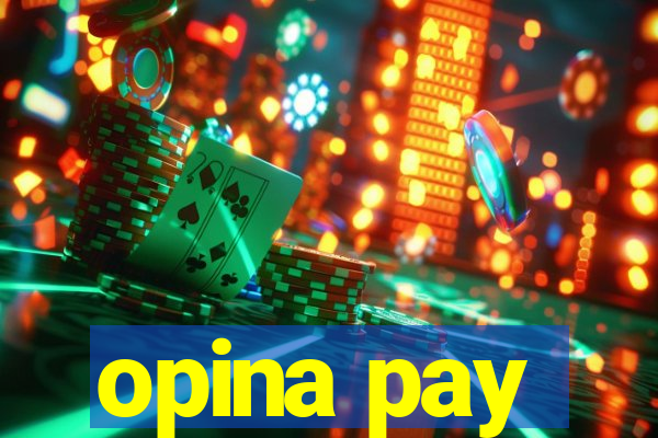 opina pay