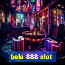 bela 888 slot