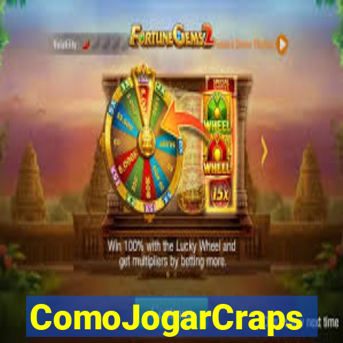 ComoJogarCraps