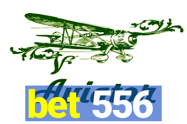 bet 556