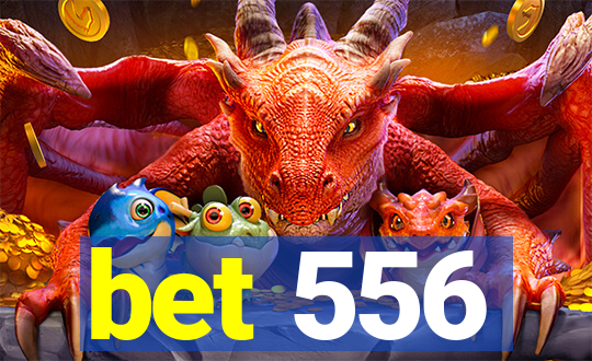 bet 556