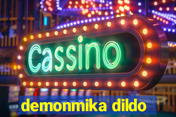 demonmika dildo