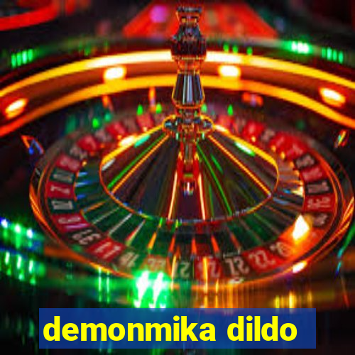 demonmika dildo