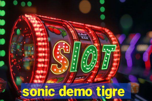 sonic demo tigre