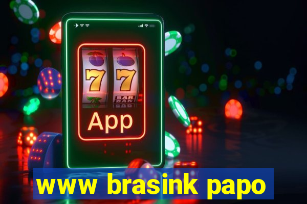www brasink papo
