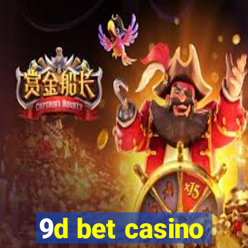 9d bet casino
