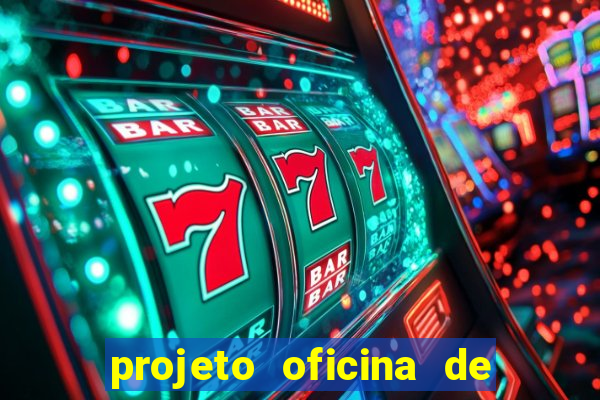 projeto oficina de jogos educativos