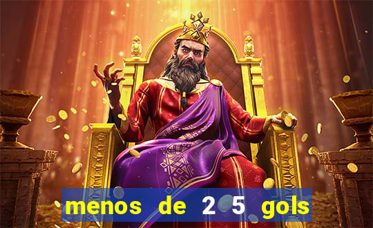 menos de 2 5 gols o que significa