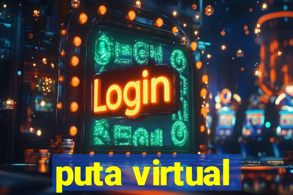 puta virtual