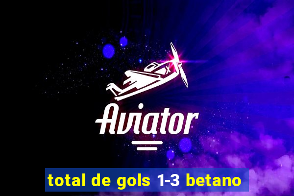 total de gols 1-3 betano