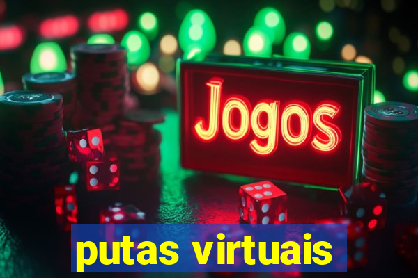 putas virtuais