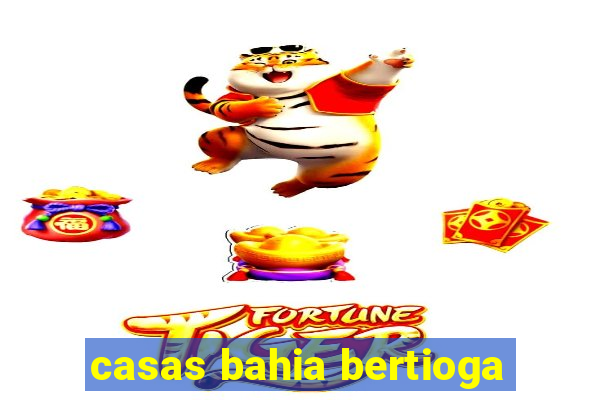 casas bahia bertioga