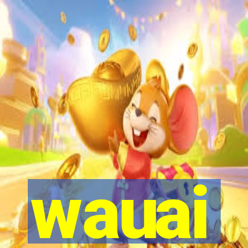 wauai