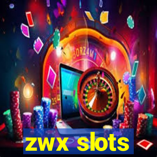 zwx slots