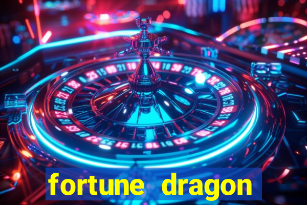 fortune dragon dinheiro infinito