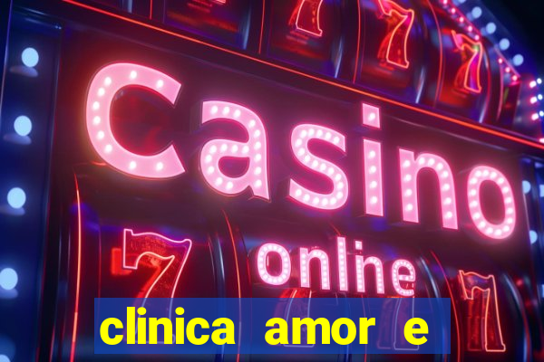 clinica amor e saude pirituba