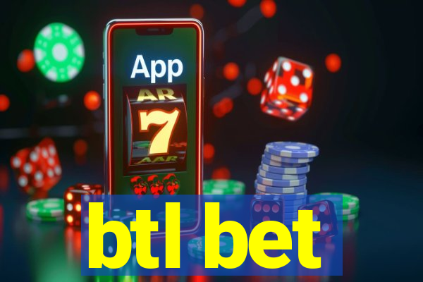 btl bet