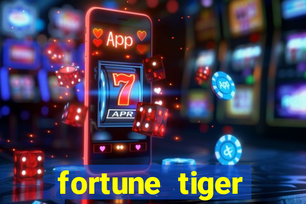 fortune tiger gratis teste