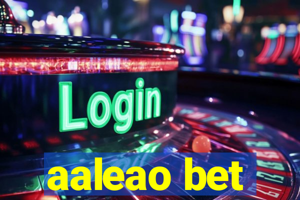 aaleao bet