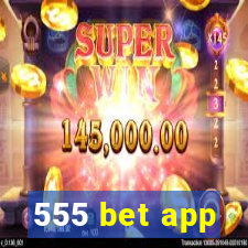 555 bet app