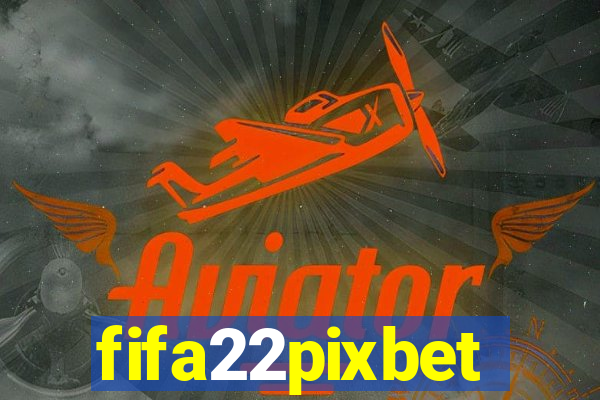 fifa22pixbet