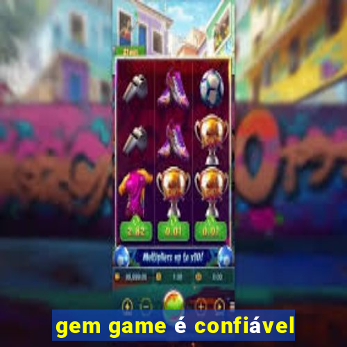 gem game é confiável