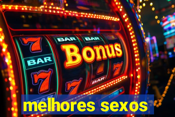 melhores sexos