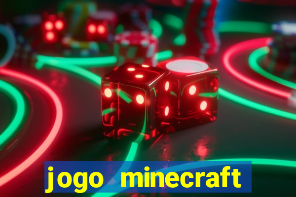 jogo minecraft pocket edition