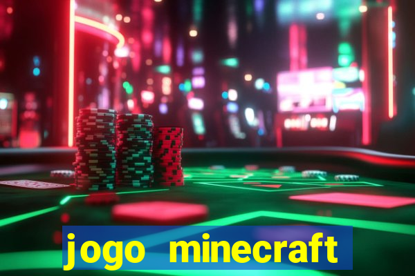 jogo minecraft pocket edition