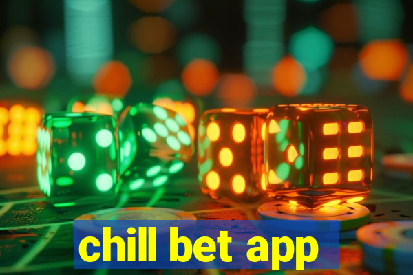 chill bet app