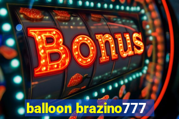 balloon brazino777