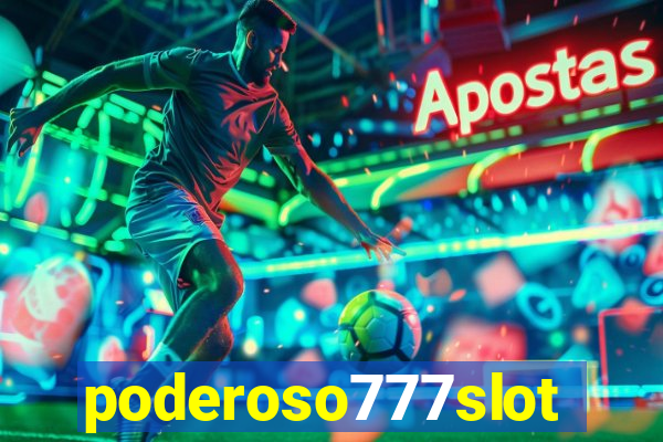 poderoso777slots