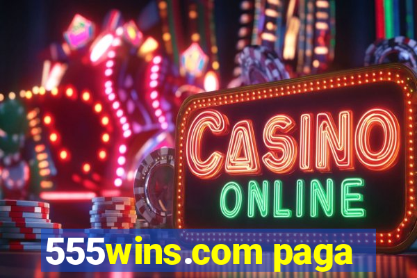 555wins.com paga