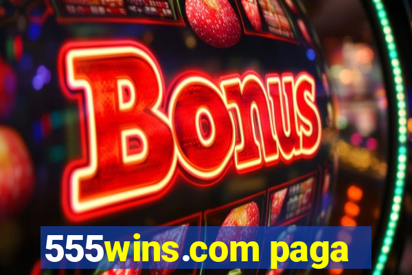 555wins.com paga