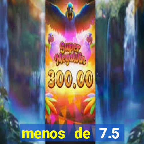 menos de 7.5 escanteios o que significa