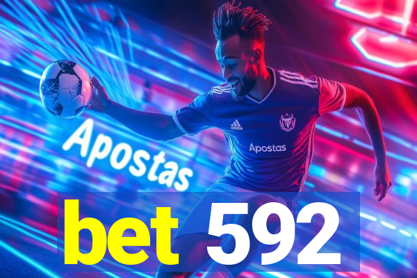 bet 592