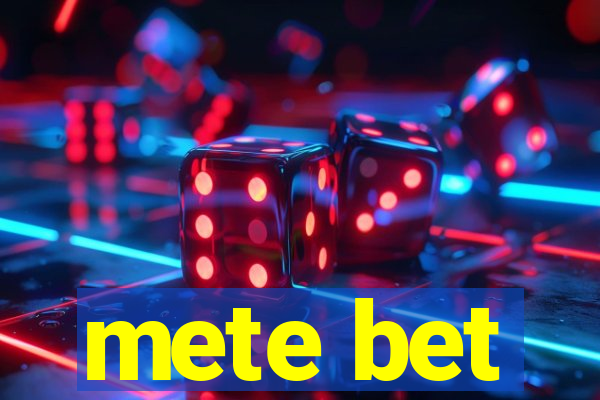mete bet