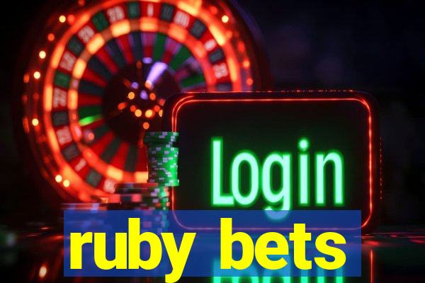 ruby bets