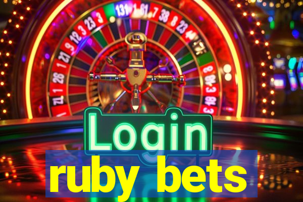 ruby bets
